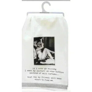 Funny Adult Kitchen Towel “ If I Ever Go Missing I Want My Picture On Wine